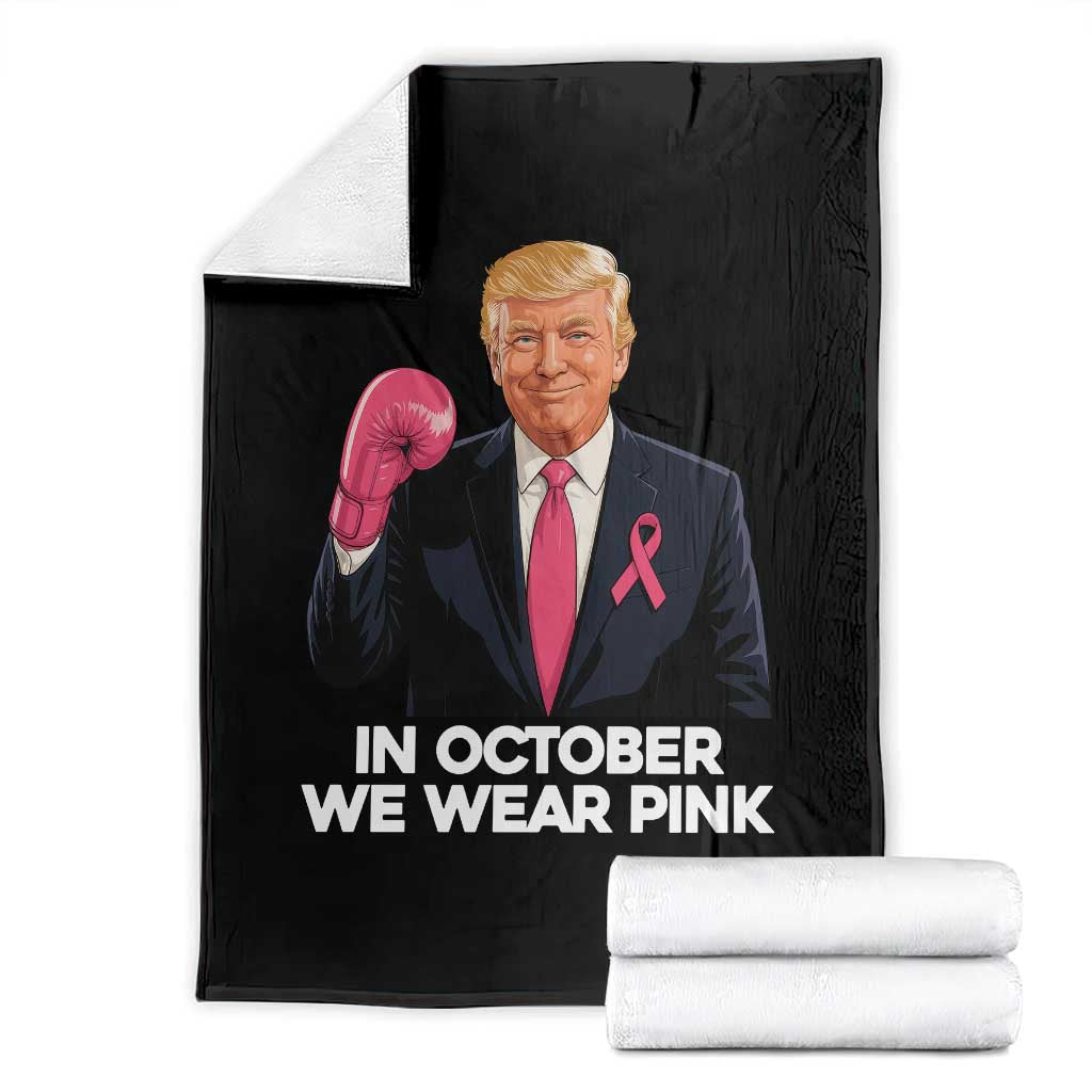 Support Breast Cancer Trump Throw Blanket In October We Wear Pink Boxing Glove Warrior Fight TS02 Black Print Your Wear