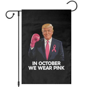 Support Breast Cancer Trump Garden Flag In October We Wear Pink Boxing Glove Warrior Fight TS02 Black Print Your Wear