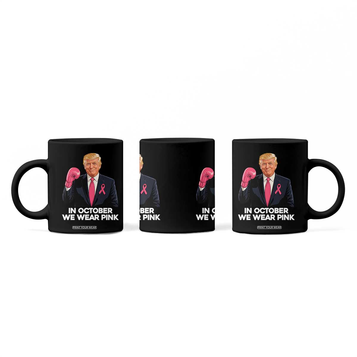 Support Breast Cancer Trump Coffee Mug In October We Wear Pink Boxing Glove Warrior Fight TS02 Print Your Wear