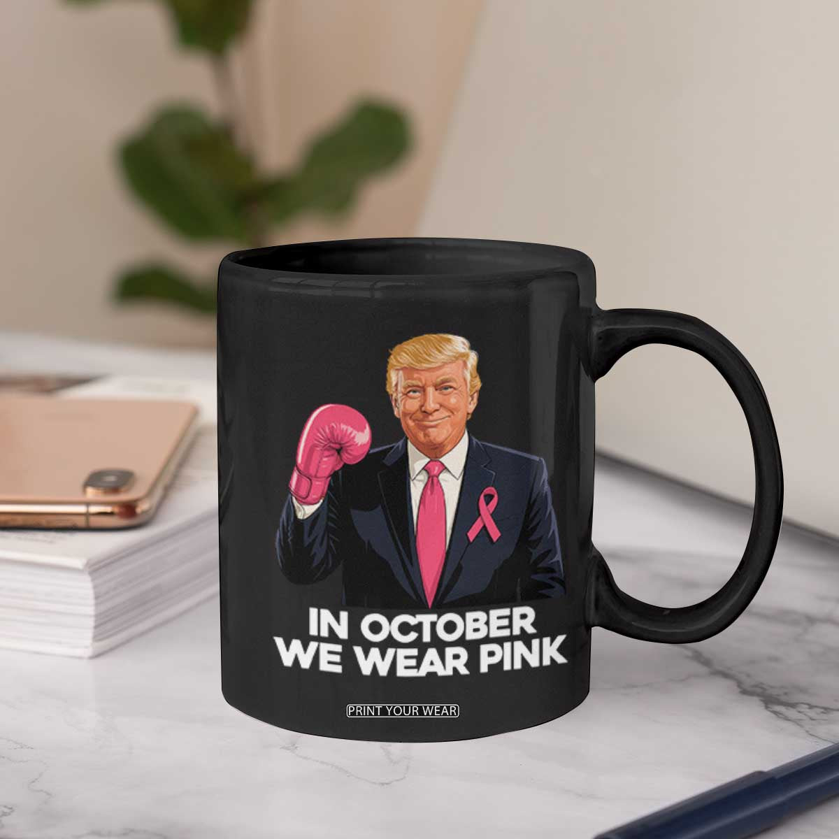 Support Breast Cancer Trump Coffee Mug In October We Wear Pink Boxing Glove Warrior Fight TS02 Print Your Wear