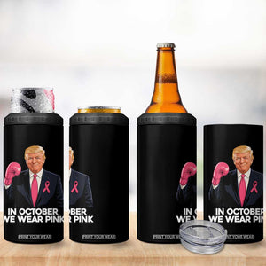 Support Breast Cancer Trump 4 in 1 Can Cooler Tumbler In October We Wear Pink Boxing Glove Warrior Fight TS02 Print Your Wear
