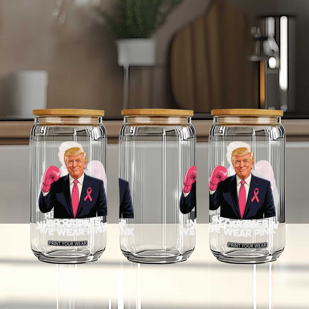 Support Breast Cancer Trump Glass Can In October We Wear Pink Boxing Glove Warrior Fight TS02 Print Your Wear