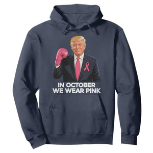 Support Breast Cancer Trump Hoodie In October We Wear Pink Boxing Glove Warrior Fight TS02 Navy Print Your Wear