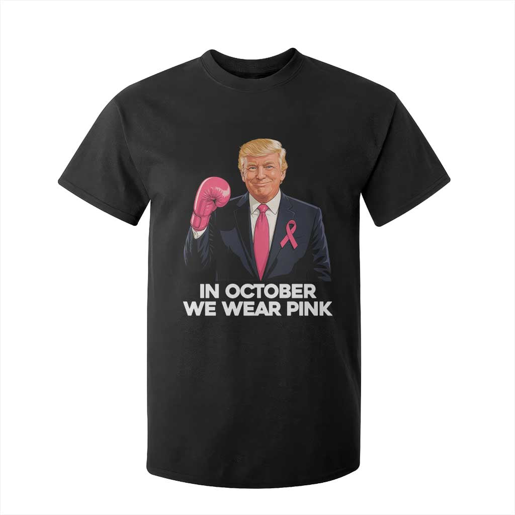 Support Breast Cancer Trump T Shirt For Kid In October We Wear Pink Boxing Glove Warrior Fight TS02 Black Print Your Wear