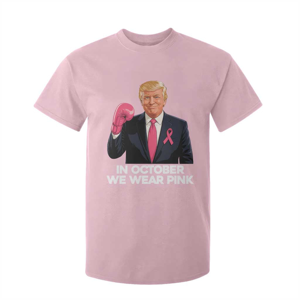 Support Breast Cancer Trump T Shirt For Kid In October We Wear Pink Boxing Glove Warrior Fight TS02 Light Pink Print Your Wear