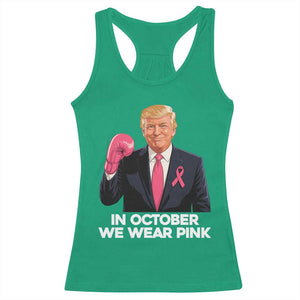 Support Breast Cancer Trump Racerback Tank Top In October We Wear Pink Boxing Glove Warrior Fight TS02 Irish Green Print Your Wear
