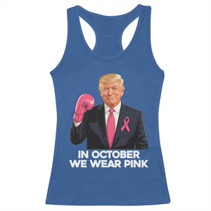 Support Breast Cancer Trump Racerback Tank Top In October We Wear Pink Boxing Glove Warrior Fight TS02 Royal Blue Print Your Wear