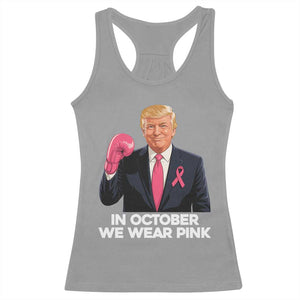 Support Breast Cancer Trump Racerback Tank Top In October We Wear Pink Boxing Glove Warrior Fight TS02 Sport Gray Print Your Wear