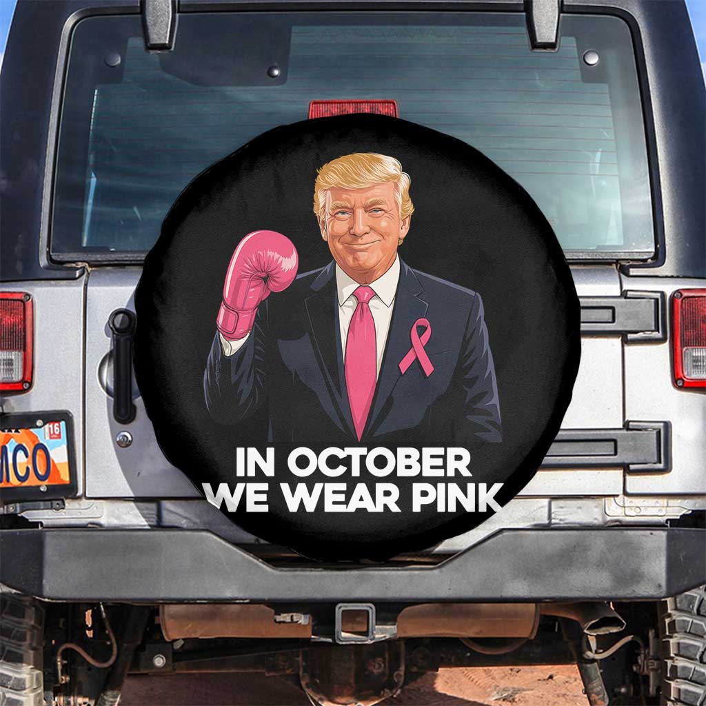 Support Breast Cancer Trump Spare Tire Cover In October We Wear Pink Boxing Glove Warrior Fight TS02 No hole Black Print Your Wear