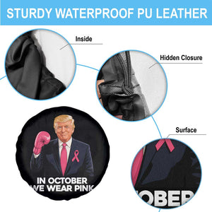 Support Breast Cancer Trump Spare Tire Cover In October We Wear Pink Boxing Glove Warrior Fight TS02 Print Your Wear
