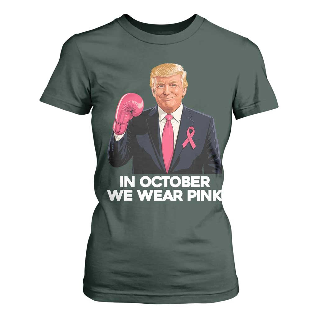 Support Breast Cancer Trump T Shirt For Women In October We Wear Pink Boxing Glove Warrior Fight TS02 Dark Forest Green Print Your Wear