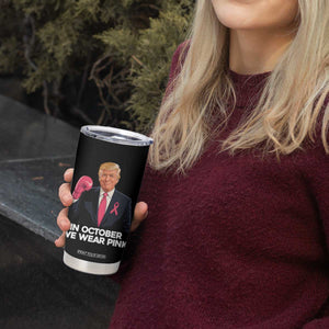 Support Breast Cancer Trump Tumbler Cup In October We Wear Pink Boxing Glove Warrior Fight TS02 Print Your Wear