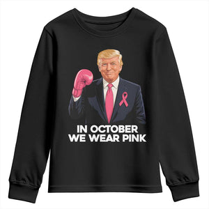 Support Breast Cancer Trump Youth Sweatshirt In October We Wear Pink Boxing Glove Warrior Fight TS02 Black Print Your Wear