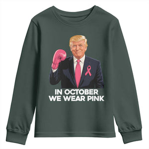 Support Breast Cancer Trump Youth Sweatshirt In October We Wear Pink Boxing Glove Warrior Fight TS02 Dark Forest Green Print Your Wear