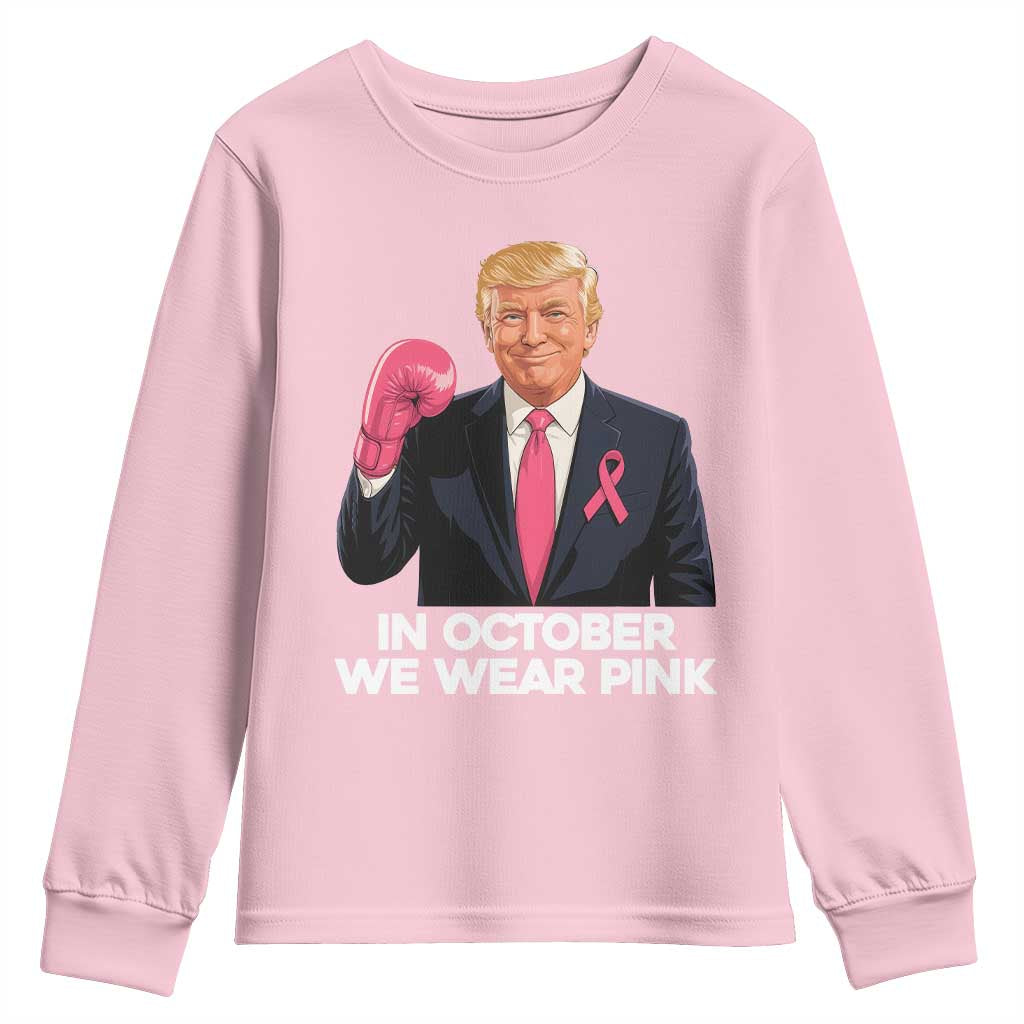 Support Breast Cancer Trump Youth Sweatshirt In October We Wear Pink Boxing Glove Warrior Fight TS02 Light Pink Print Your Wear
