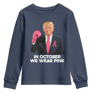 Support Breast Cancer Trump Youth Sweatshirt In October We Wear Pink Boxing Glove Warrior Fight TS02 Navy Print Your Wear