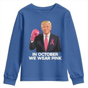 Support Breast Cancer Trump Youth Sweatshirt In October We Wear Pink Boxing Glove Warrior Fight TS02 Royal Blue Print Your Wear