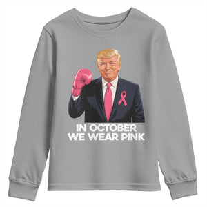 Support Breast Cancer Trump Youth Sweatshirt In October We Wear Pink Boxing Glove Warrior Fight TS02 Sport Gray Print Your Wear