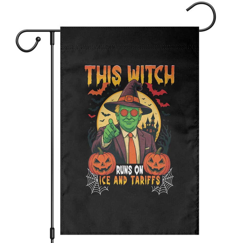 Funny Sarcastic Trump Witch Garden Flag This Witch Runs On Ice and Tariffs Political Satire TS02 Black Print Your Wear