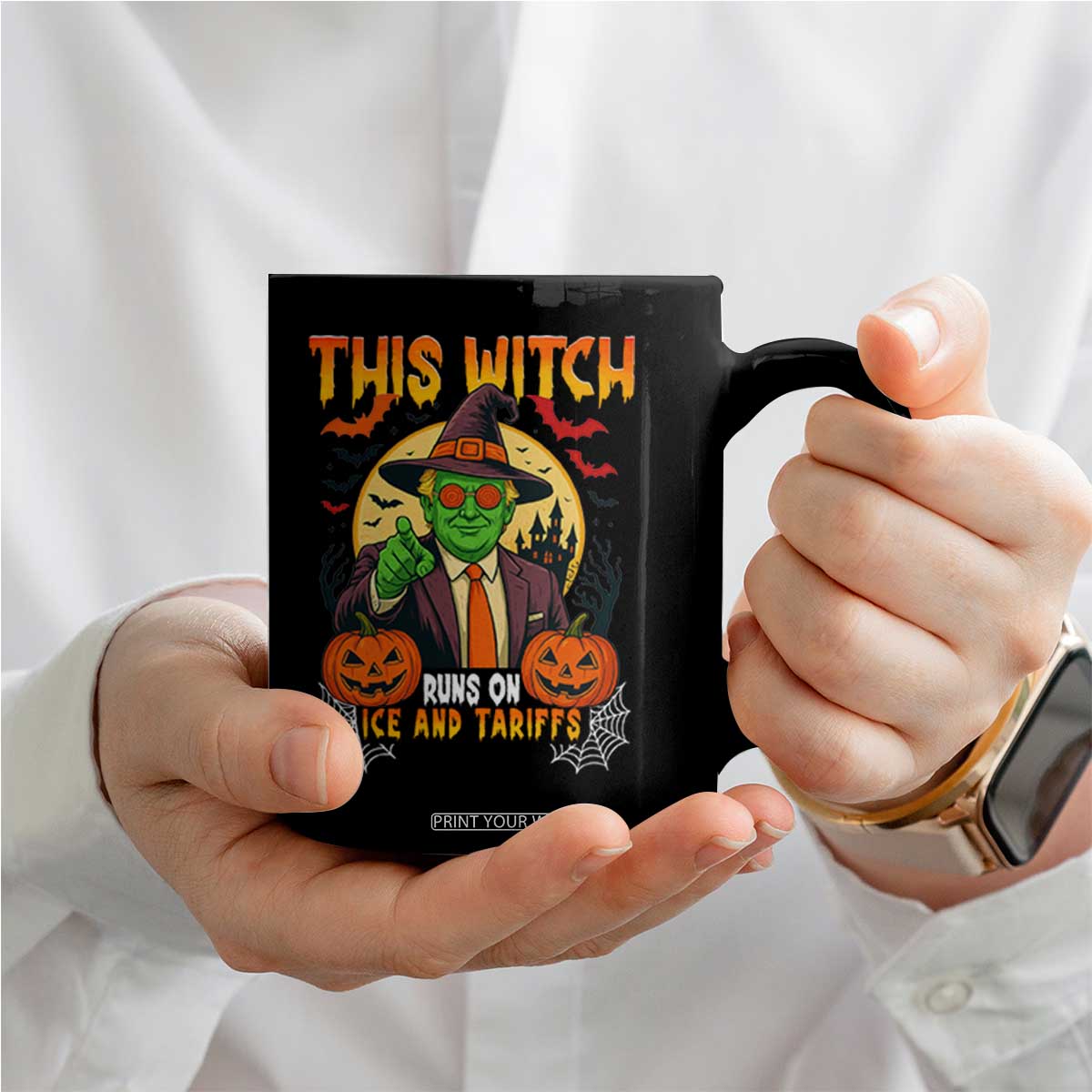 Funny Sarcastic Trump Witch Coffee Mug This Witch Runs On Ice and Tariffs Political Satire TS02 Print Your Wear