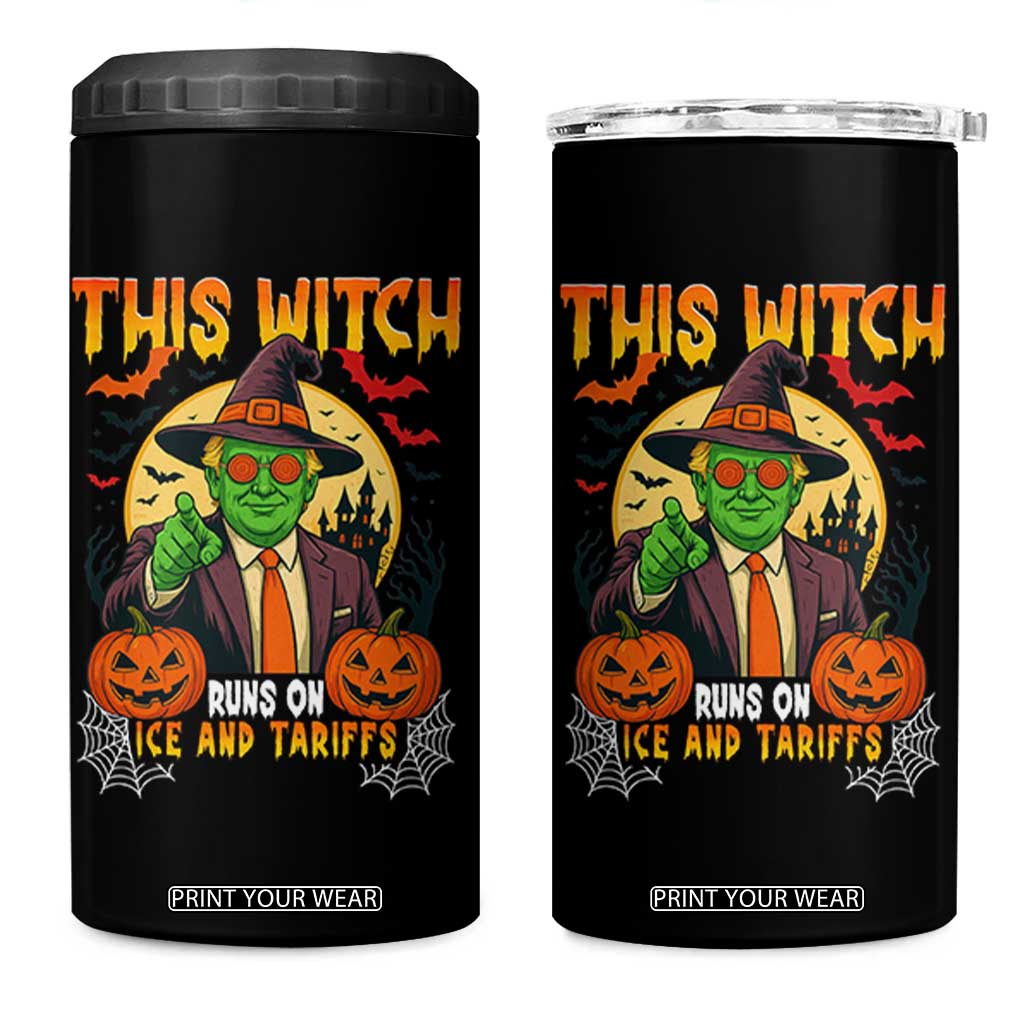 Funny Sarcastic Trump Witch 4 in 1 Can Cooler Tumbler This Witch Runs On Ice and Tariffs Political Satire TS02 One Size: 16 oz Black Print Your Wear