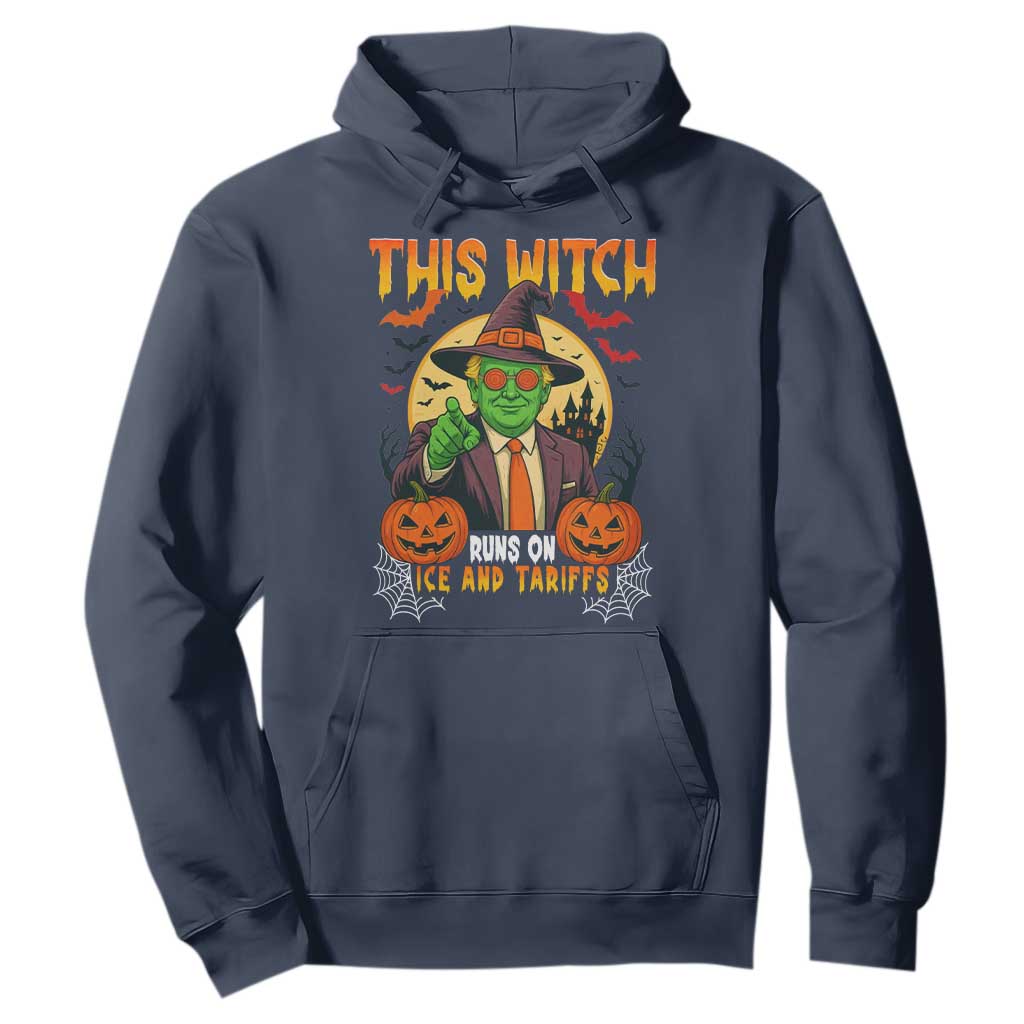 Funny Sarcastic Trump Witch Hoodie This Witch Runs On Ice and Tariffs Political Satire TS02 Navy Print Your Wear