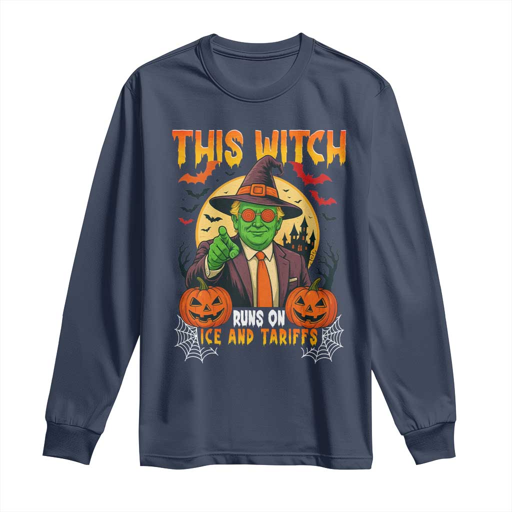 Funny Sarcastic Trump Witch Long Sleeve Shirt This Witch Runs On Ice and Tariffs Political Satire TS02 Navy Print Your Wear
