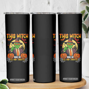 Funny Sarcastic Trump Witch Skinny Tumbler This Witch Runs On Ice and Tariffs Political Satire TS02 Print Your Wear