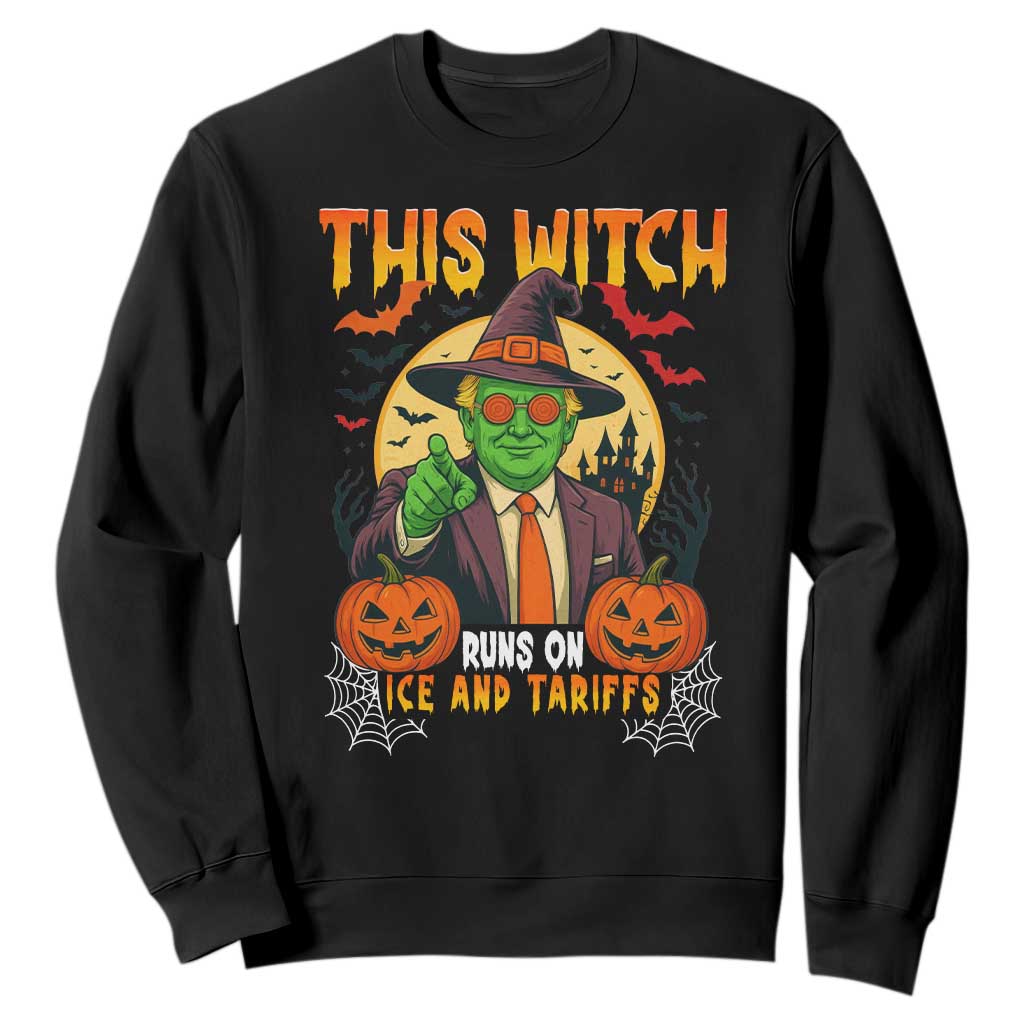 Funny Sarcastic Trump Witch Sweatshirt This Witch Runs On Ice and Tariffs Political Satire TS02 Black Print Your Wear
