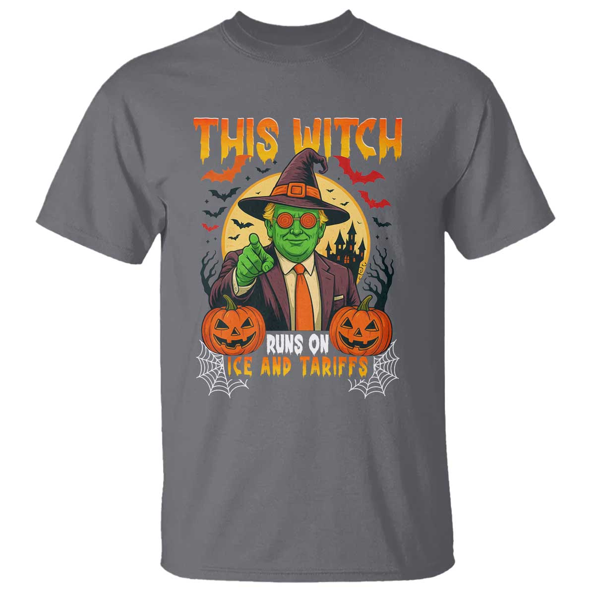 Funny Sarcastic Trump Witch T Shirt This Witch Runs On Ice and Tariffs Political Satire TS02 Charcoal Print Your Wear