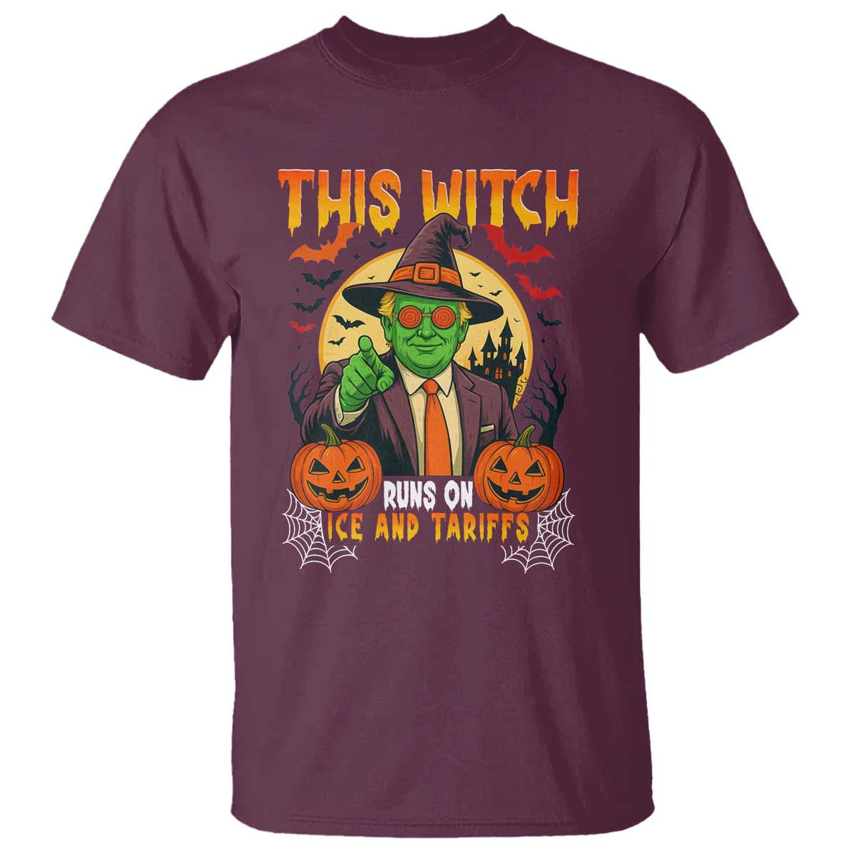 Funny Sarcastic Trump Witch T Shirt This Witch Runs On Ice and Tariffs Political Satire TS02 Maroon Print Your Wear