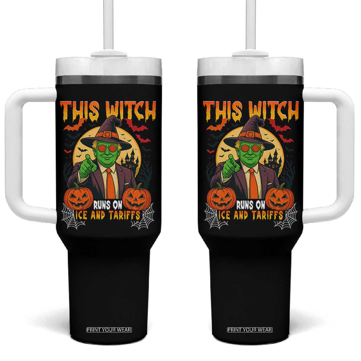 Funny Sarcastic Trump Witch Tumbler With Handle This Witch Runs On Ice and Tariffs Political Satire TS02 One Size: 40 oz Black Print Your Wear