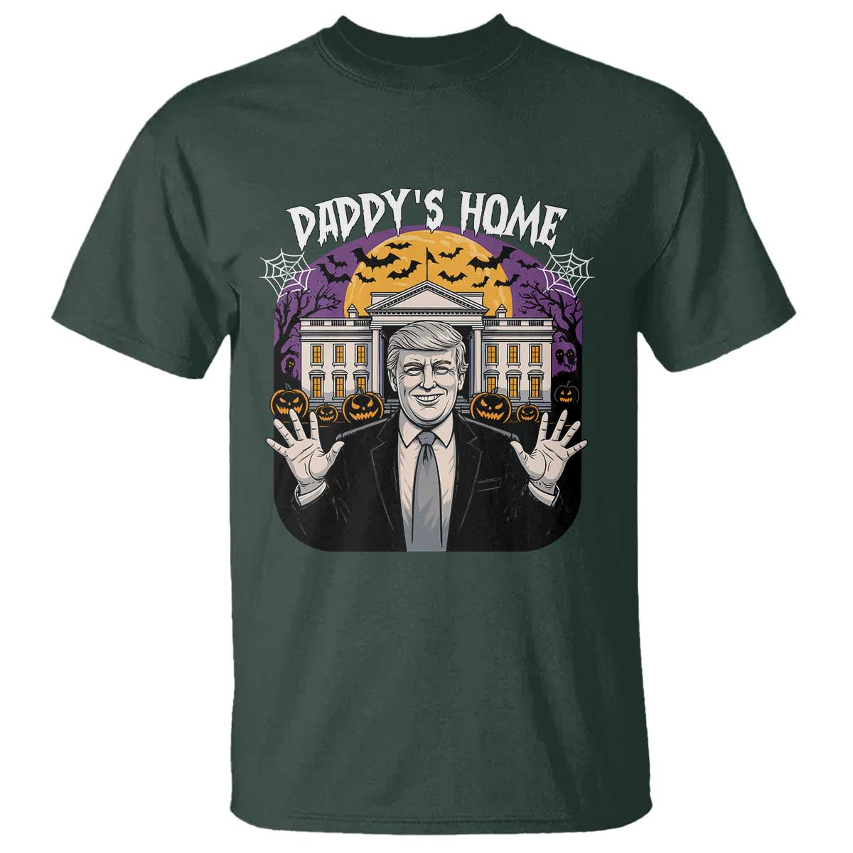 Funny Trump Halloween T Shirt Daddy Home White House Spooky Season TS02 Dark Forest Green Print Your Wear