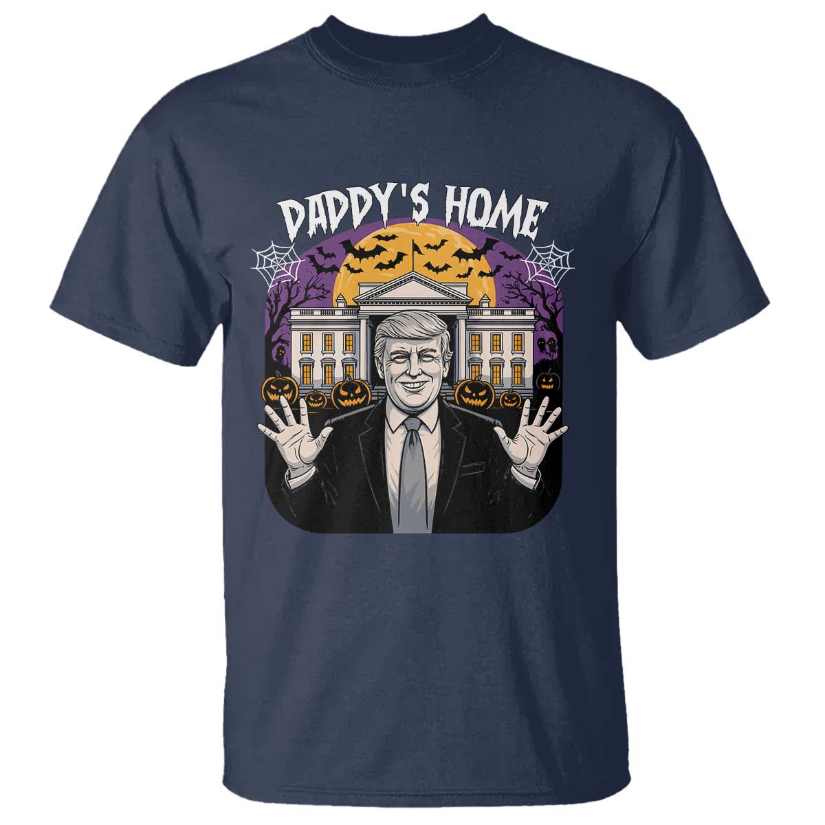 Funny Trump Halloween T Shirt Daddy Home White House Spooky Season TS02 Navy Print Your Wear