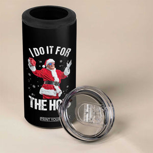 Funny Trump Santa Christmas 4 in 1 Can Cooler Tumbler I Do It For The Hos Holiday Gift TS02 Print Your Wear