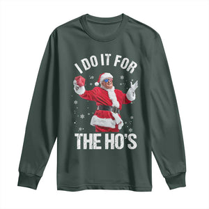 Funny Trump Santa Christmas Long Sleeve Shirt I Do It For The Hos Holiday Gift TS02 Dark Forest Green Print Your Wear