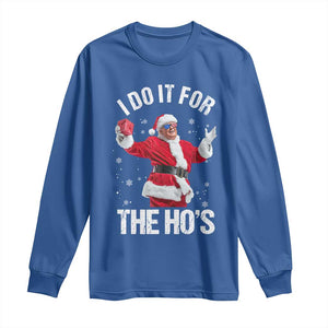 Funny Trump Santa Christmas Long Sleeve Shirt I Do It For The Hos Holiday Gift TS02 Royal Blue Print Your Wear