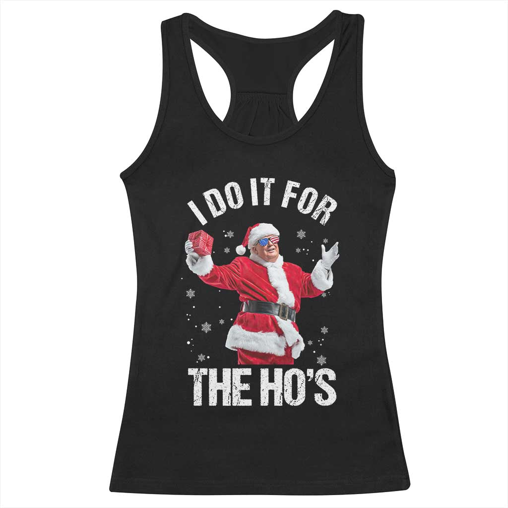 Funny Trump Santa Christmas Racerback Tank Top I Do It For The Hos Holiday Gift TS02 Black Print Your Wear