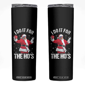 Funny Trump Santa Christmas Skinny Tumbler I Do It For The Hos Holiday Gift TS02 Black Print Your Wear