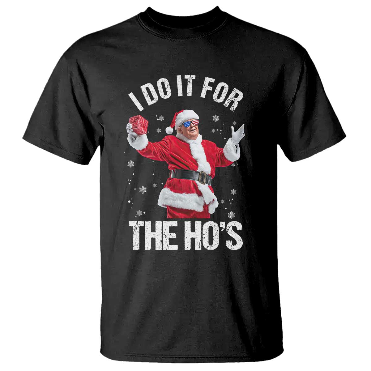 Funny Trump Santa Christmas T Shirt I Do It For The Hos Holiday Gift TS02 Black Print Your Wear