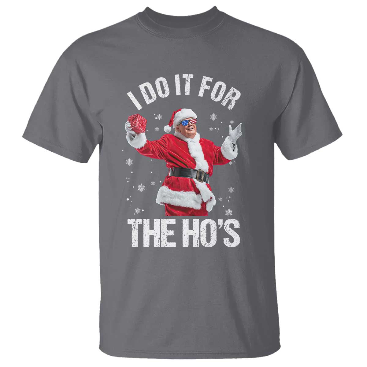 Funny Trump Santa Christmas T Shirt I Do It For The Hos Holiday Gift TS02 Charcoal Print Your Wear