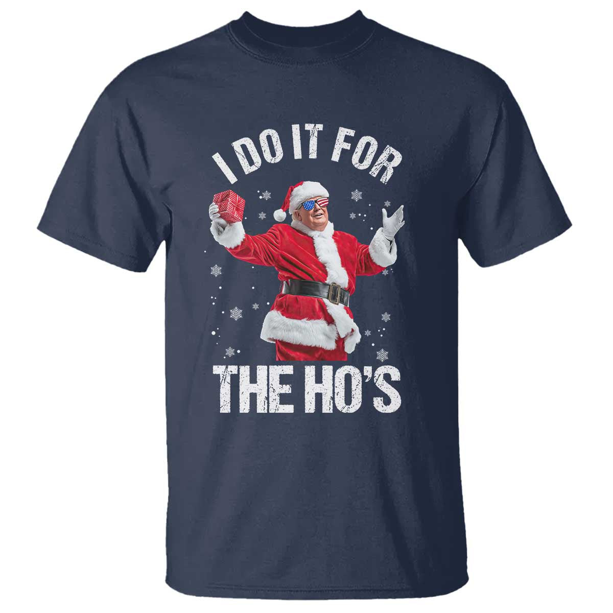 Funny Trump Santa Christmas T Shirt I Do It For The Hos Holiday Gift TS02 Navy Print Your Wear