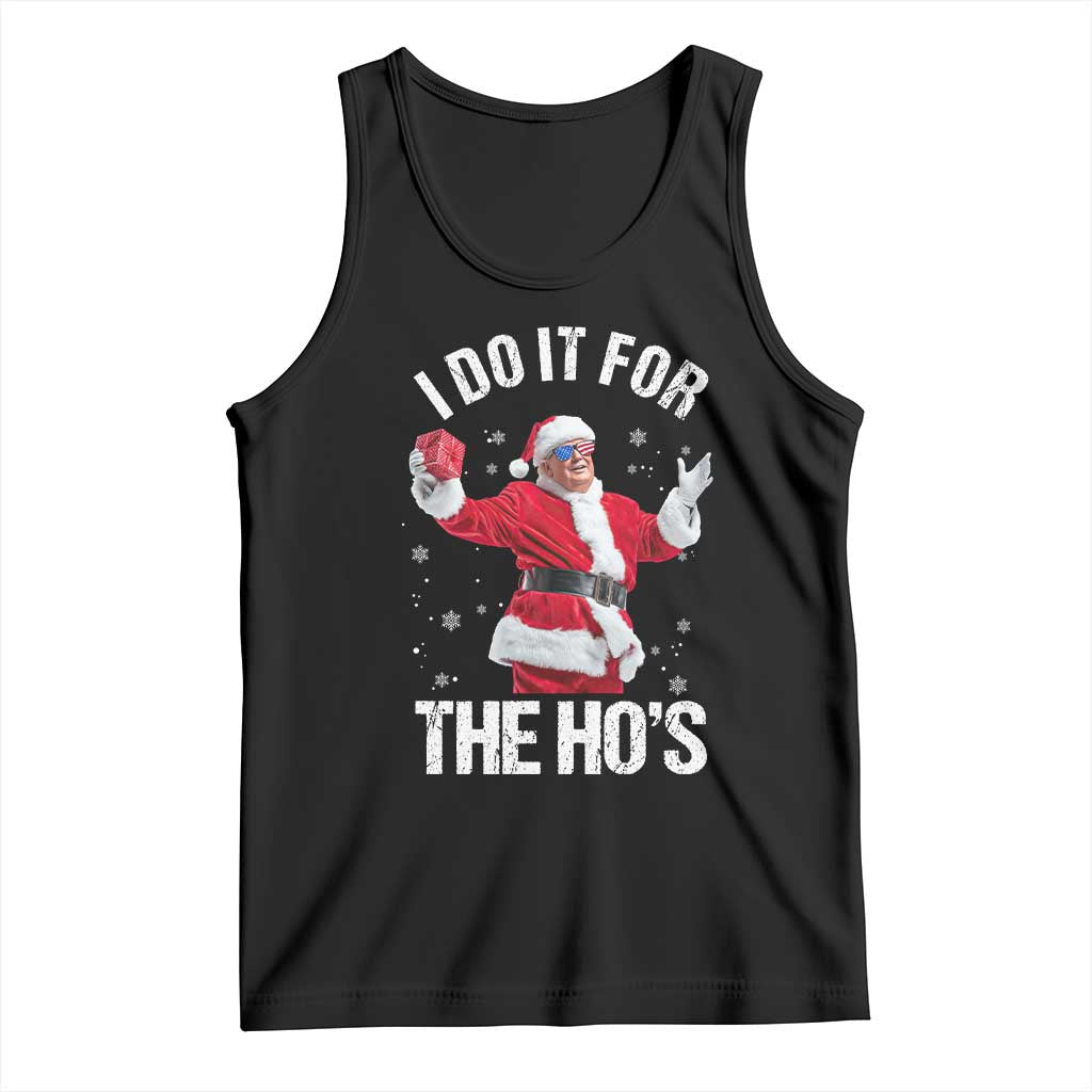 Funny Trump Santa Christmas Tank Top I Do It For The Hos Holiday Gift TS02 Black Print Your Wear