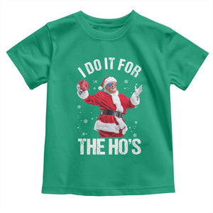 Funny Trump Santa Christmas Toddler T Shirt I Do It For The Hos Holiday Gift TS02 Irish Green Print Your Wear