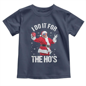 Funny Trump Santa Christmas Toddler T Shirt I Do It For The Hos Holiday Gift TS02 Navy Print Your Wear