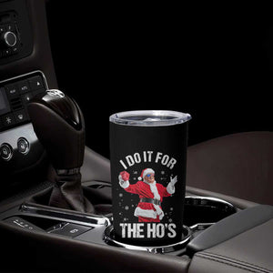 Funny Trump Santa Christmas Tumbler Cup I Do It For The Hos Holiday Gift TS02 Print Your Wear