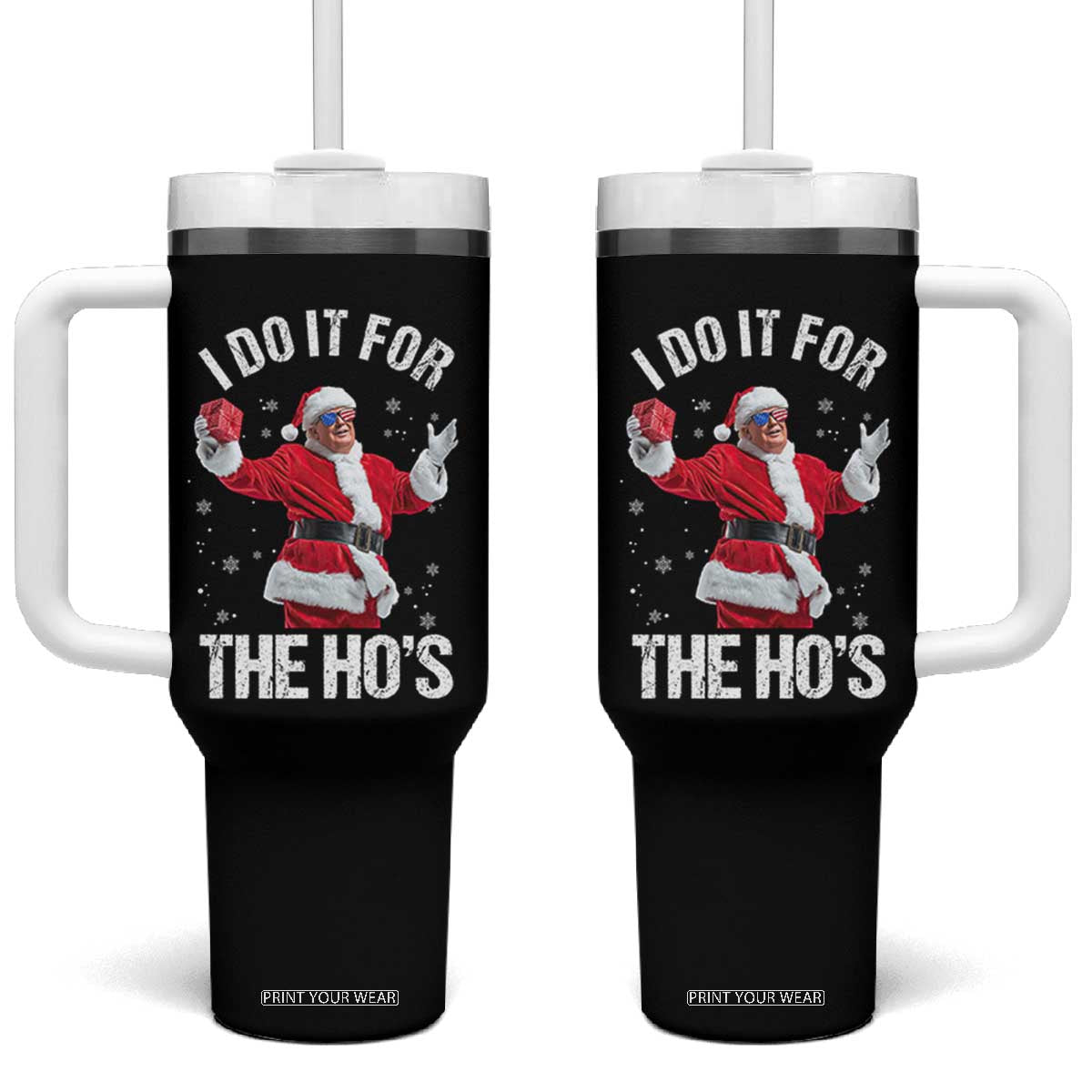 Funny Trump Santa Christmas Tumbler With Handle I Do It For The Hos Holiday Gift TS02 One Size: 40 oz Black Print Your Wear