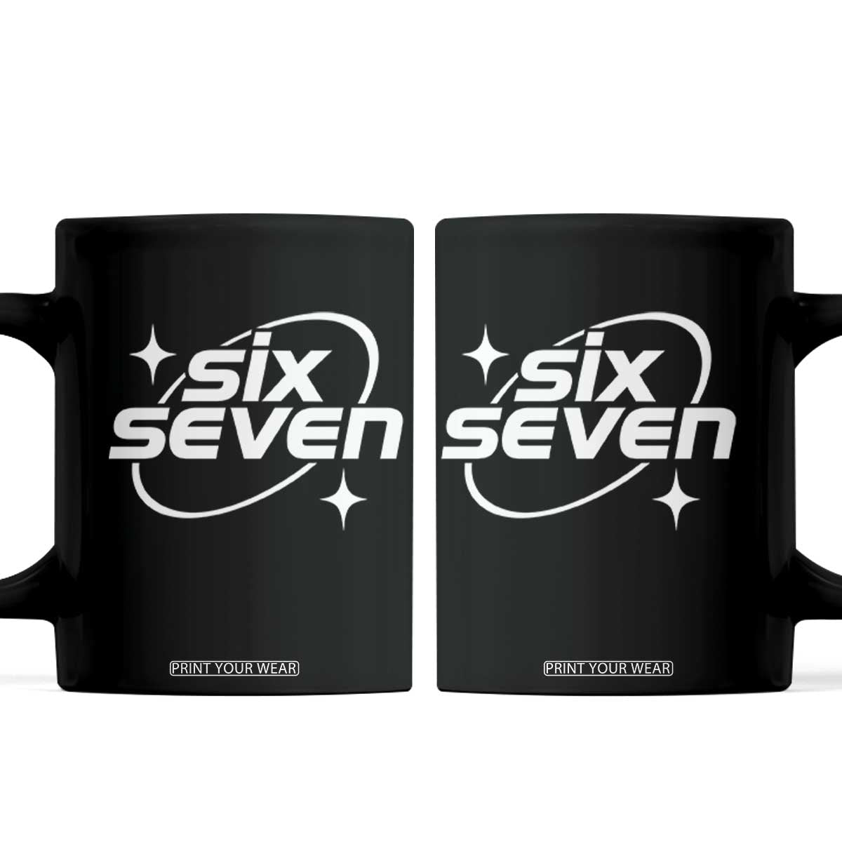 Funny Six Seven Coffee Mug Cool 67 Meme Y2K Gen Alpha Slang TS02 Black Print Your Wear