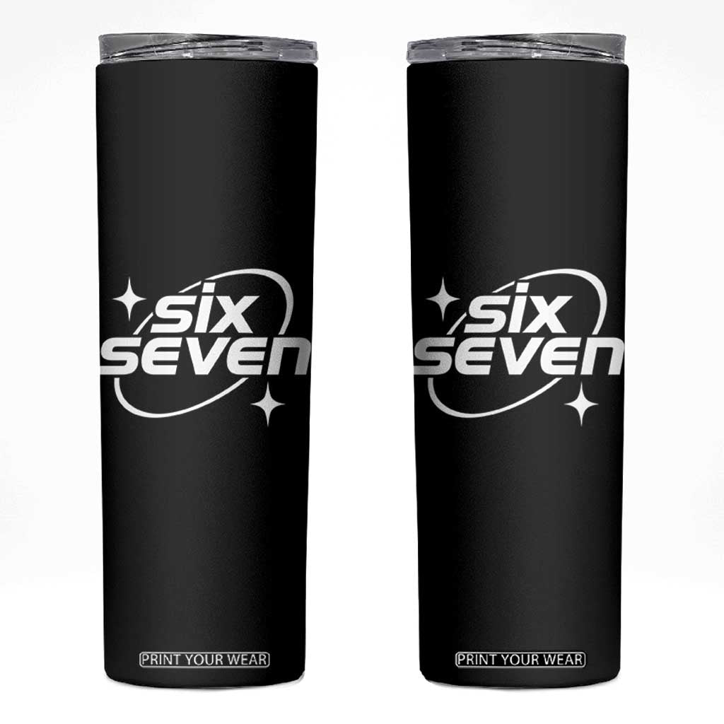 Funny Six Seven Skinny Tumbler Cool 67 Meme Y2K Gen Alpha Slang TS02 Black Print Your Wear