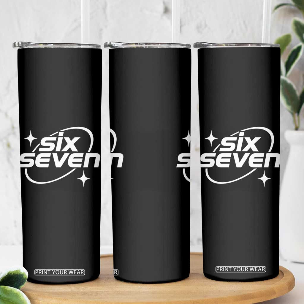 Funny Six Seven Skinny Tumbler Cool 67 Meme Y2K Gen Alpha Slang TS02 Print Your Wear